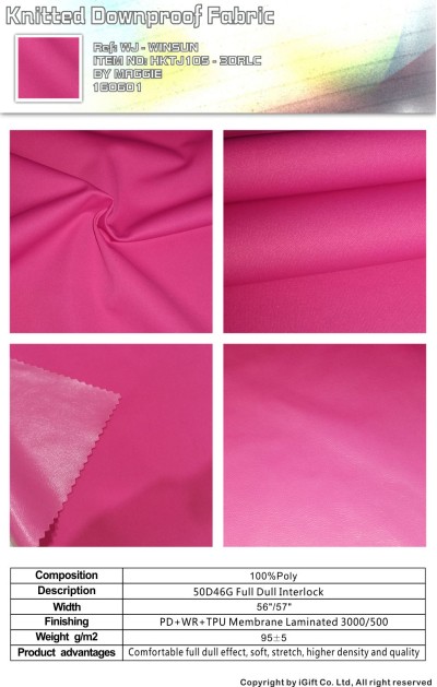 WJ-WNSN 針織羽絨面料17  Composition：100%Polyester  Description:50D消光加密雙面布+TPU低透明  Product advantages:舒適的消光效果，柔軟手感，紋理更加細密高貴 正面照